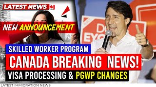 Canada Immigration Breaking News Skilled Worker Program Visa Processing amp PGWP Changes [upl. by Spearman130]