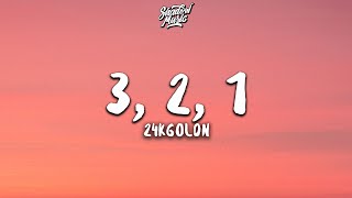 24kGoldn  3 2 1 Lyrics [upl. by Aihsia]