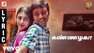 3  Kannazhaga Tamil Lyric  Dhanush Shruti  Anirudh [upl. by Edge504]