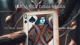 EMILIA Y LA DAMA NEGRA  Jacqueline Balcells Ana Maria Guiraldes  AUDIOLIBRO [upl. by Emya220]