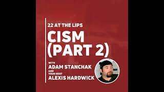 CISM Part 2  with Adam Stanchak [upl. by Marchal]