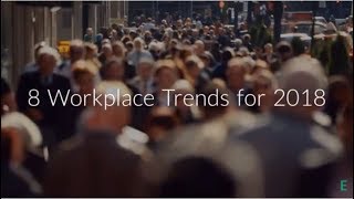 8 Workplace Trends for 2018 [upl. by Yendahc]