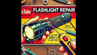 Easy Flashlight Repair – How to Connect 220V Cable to Battery Input [upl. by Halsy787]