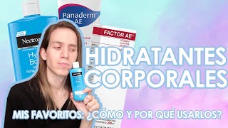 HIDRATANTES CORPORALES Mis favoritos ¿Cómo y por qué usar cremas hidratantes para el cuerpo [upl. by Millicent]