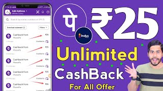 Phone Pe ₹25 FREE 🔥 Unlimited CashBack For All  phonepe indus appstore offer  refer amp earn [upl. by Cline59]