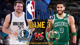 BOSTON vs DALLAS GAME 3 FINALS  2024 NBA Finals Play by Play Live Scoreboard [upl. by Leachim324]