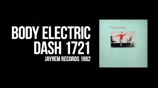 The Body Electric  Dash 1721 [upl. by Nawuj]