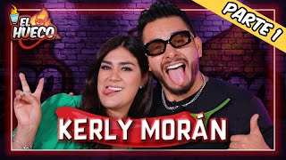 EL HUECO CON KERLY MORÁN 🔥✨ PT1 [upl. by Madonia661]