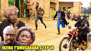 INZIRA YUMUSARABA SO2 EP 10 Imana Yonyine Niyo Iributabare EMILE na CAMARADE [upl. by Courtland]