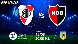 RIVER VS NEWELLS  EN VIVO  LIGA PROFESIONAL DE FÚTBOL [upl. by Luy]