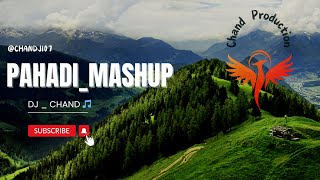 PahadiMashup Kumauni remix  DJ CHAND  pahadimashup kumaunisong [upl. by Vincenz716]