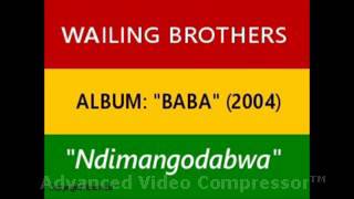 Wailing Brothers  Baba  Ndimangodabwa Audio 2004 [upl. by Beaston479]