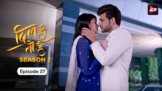 Dil Hi Toh Hai Season 2 Episode 27  The doctor’s duty  Yogita Bihani Karan Kundra [upl. by Alla729]