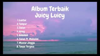 ALBUM JUICY LUICY TERBARU [upl. by Elinet]