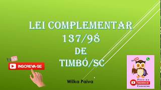 Questões sobre a Lei Complementar 137  98 Timbó  SC [upl. by Piefer824]