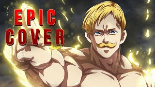 Nanatsu no Taizai Season 2  Escanor Theme Cover [upl. by Tompkins542]