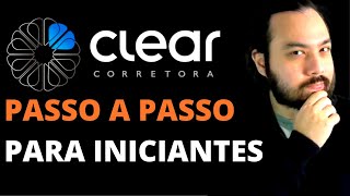 Clear Corretora para iniciantes passo a passo [upl. by Othe]