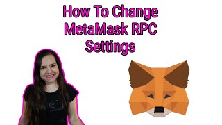 How To Change MetaMask RPC Settings [upl. by Anerahs205]