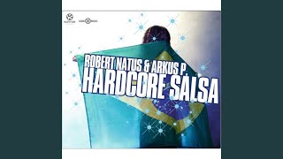 Hardcore Salsa Original Radio Edit [upl. by Jacinthe]