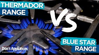 Thermador vs BlueStar  ProStyle Burners [upl. by Brina546]