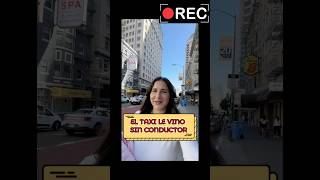 Pide un TAXI SIN CONDUCTOR en Estados Unidos viralshorts [upl. by Limhaj]