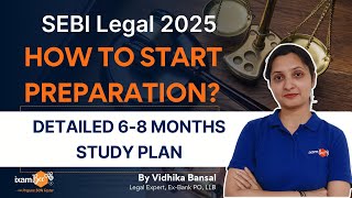 SEBI Legal 2025  How to start your preparation Detailed 6 to 8 Months Study Plan  By Vidhika Mam [upl. by Urbai]