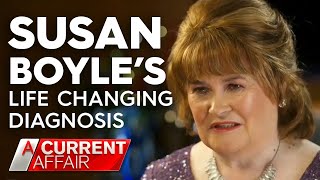 The diagnosis that changed Susan Boyles life  A Current Affair [upl. by Eanehs]