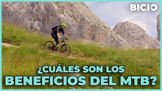 ¿Qué BENEFICIOS tiene hacer MTB [upl. by Nylaf393]