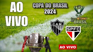 AO VIVO  ATLÉTICOMG x SÃO PAULO  DECISÃO DA COPA DO BRASIL 2024 PRÉJOGO [upl. by Kenay109]