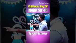 Childrens Day Special Surprise by Mohit Sir 🎉🎁 [upl. by Margie]