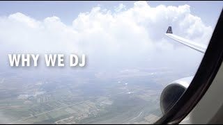 WHY WE DJ  A DJsounds Documentary [upl. by Four814]