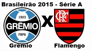 Gremio 2 x 0 Flamengo  Brasileirão 2015  Jogo Completo [upl. by Augustus]