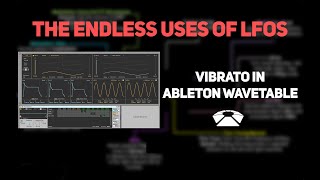 ADD EXPRESSIVENESS using Vibrato in Ableton Wavetable [upl. by Apple999]