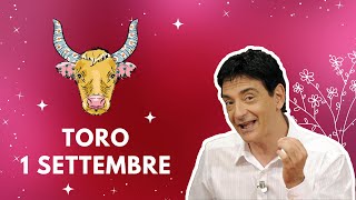 Toro ♉️ Venerdì 1 Settembre🔮 Oroscopo Paolo Fox  Ma il cielo è sempre più blu [upl. by Kippar978]