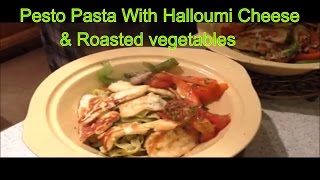 PESTO PASTA WITH HALLOUMI amp ROASTED VEGETABLES YUM YUM [upl. by Pooh]