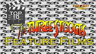 Top 10 Three Stooges Feature Films [upl. by Akema673]