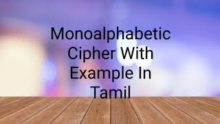 Monoalphabetic Cipher With Example In Tamil [upl. by Mihar]