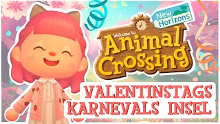 ✨ KARNEVAL VALENTINSTAGS INSEL ✨  Animal Crossing New Horizons [upl. by Tiffi584]