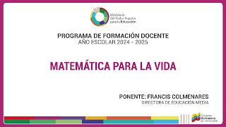 Matemática para la vida Ponente Francis Colmenares [upl. by Reste]