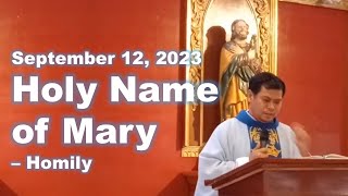 Holy Name of Mary – Homily  September 12 2023 [upl. by Leseil84]