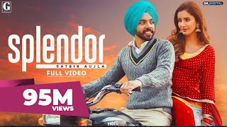 Splendor  Satbir Aujla Official Video Sharry Nexus  Rav Dhillon Punjabi Songs  Geet MP3 [upl. by Iman]