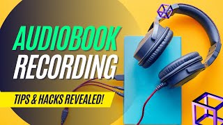 AUDIOBOOK RECORDING TIPS [upl. by Dunson892]