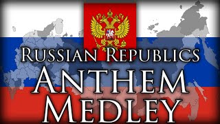 Russian Republics Anthem Medley [upl. by Kathie620]