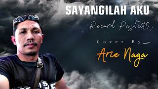 SAYANGILAH AKU  COVER BY ARIE NAGA [upl. by Misaq726]