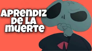 👻 Aprendiz de la Muerte ⚡ UN TIERNO Y SIMPÁTICO PERSONAJE DE LA MUERTE [upl. by Elyr791]