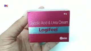 Logifeel Cream  Glycolic Acid and Urea Cream  Logifeel Cream Uses Benefits Dosage Review in Hindi [upl. by Trinl]