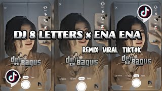 DJ 8 LETTERS X ENA ENA REMIX VIRAL TIKTOK CHHYTANG MUSIC [upl. by Bolan]