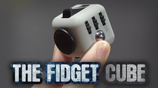 The Cure to FIDGETTING  The Fidget Cube [upl. by Butcher]