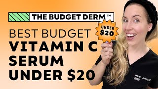 BEST BUDGET Vitamin C Serum UNDER 20  The Budget Dermatologist [upl. by Mixie]