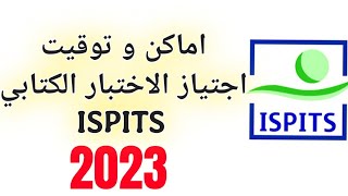 اخييرا اماكن  توقيت اجتياز الاختبار الكتابي ديال ispits 2023 👩🏼‍⚕️🧑‍⚕️ بالتوفيق ان شاء الله 💜 [upl. by Lowenstein]